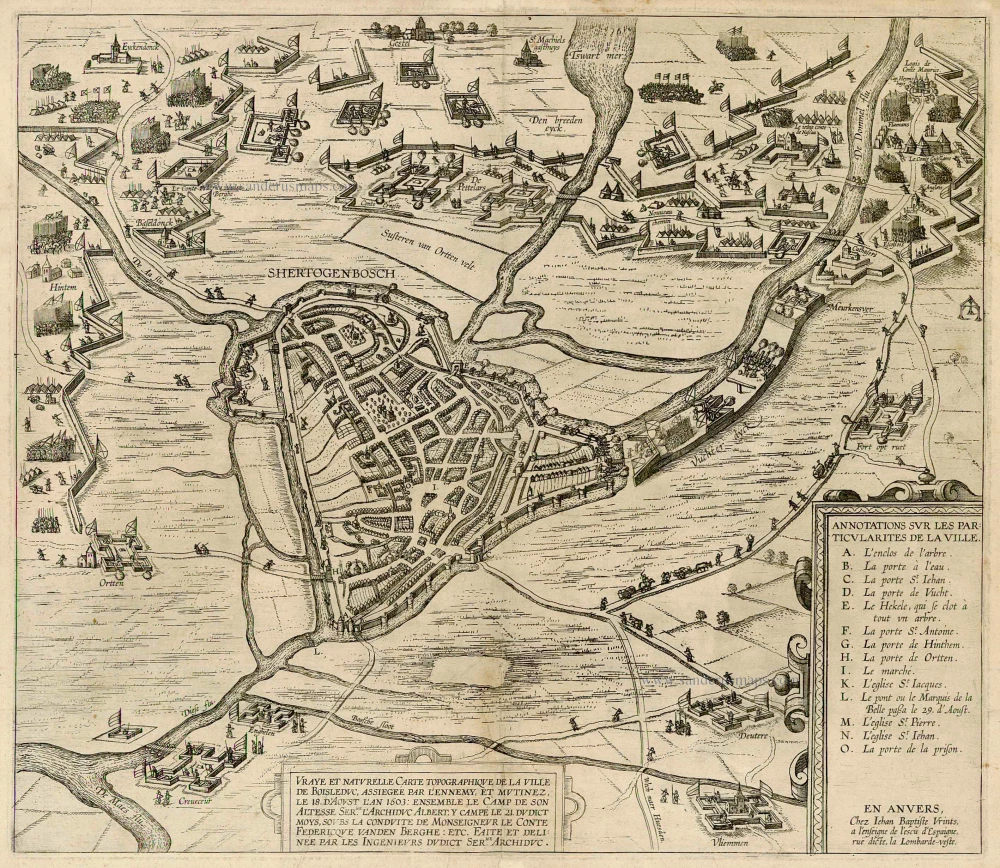 Vraye et naturelle Carte topographique de la ville de Boisleduc, assiegeé par l'ennemy, et mutinez, le 18. d'Aoust l'an 1603: Ensemble le Camp de son Altesse ser.me l'Archiduc Albert, y campe le 21 dudict moys, soubs la conduite de Monseigneur ...