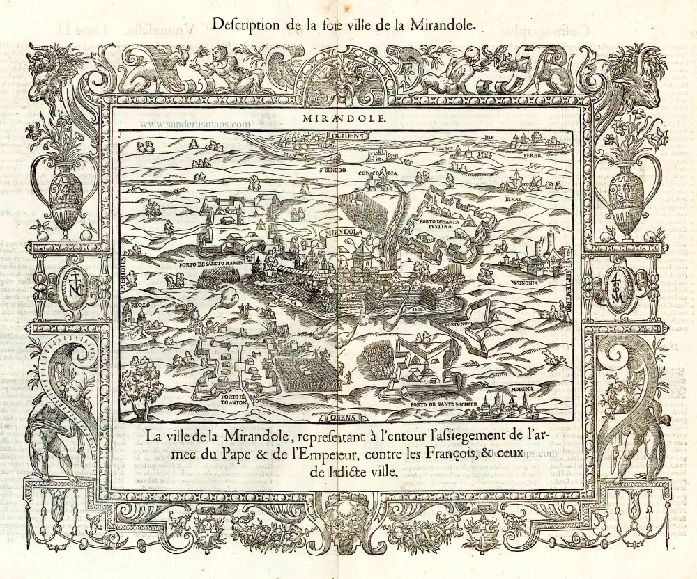 Mirandole. - La ville de la Mirandole, representant à l'entour l'assiegement de l'armée du Pape & de l'Empereur, contre les François, & ceux de ladicte ville. [Au-dessus de la carte :] Description de la forte ville de la Mirandole.